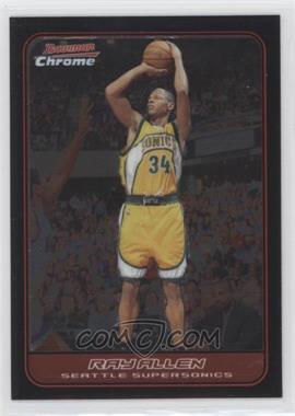 2006-07 Bowman Draft Picks & Stars - Chrome #101 - Ray Allen