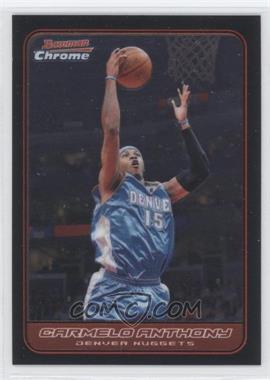 2006-07 Bowman Draft Picks & Stars - Chrome #11 - Carmelo Anthony