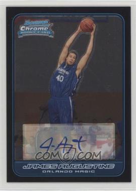 2006-07 Bowman Draft Picks & Stars - Chrome #132 - James Augustine