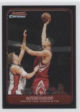 2006-07 Bowman Draft Picks & Stars - Chrome #18 - Yao Ming