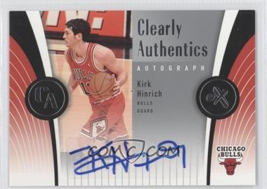 2006-07 Fleer EX - Clearly Authentics Autographs #CAA-KH - Kirk Hinrich