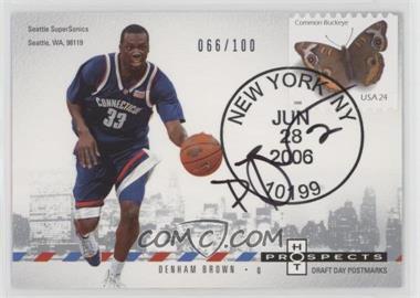 2006-07 Fleer Hot Prospects - Draft Day Postmarks #DD-DB - Denham Brown /100