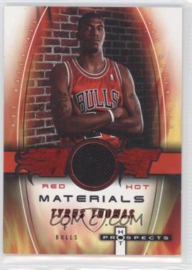 2006-07 Fleer Hot Prospects - Hot Materials - Red Hot #HM-TT - Tyrus Thomas /25