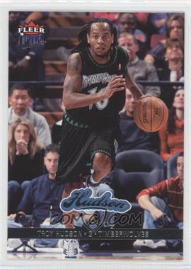 2006-07 Fleer Ultra - [Base] #96 - Troy Hudson