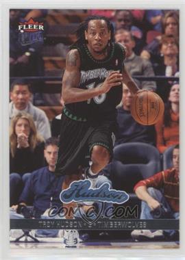 2006-07 Fleer Ultra - [Base] #96 - Troy Hudson