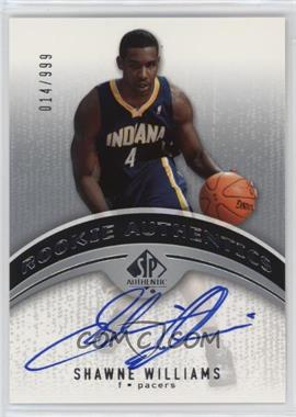 2006-07 SP Authentic - [Base] #108 - Rookie Authentics - Shawne Williams /999