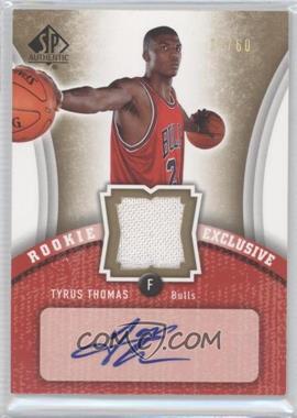 2006-07 SP Authentic - Rookie Exclusive - Jersey Autograph #RE-TT - Tyrus Thomas /60