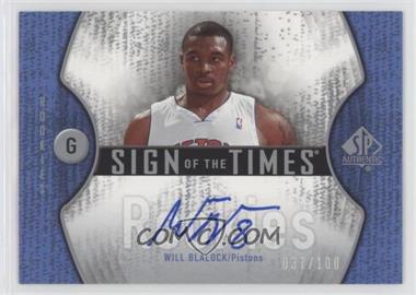 2006-07 SP Authentic - Sign of the Times Rookies #STR-WB - Will Blalock /100