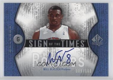 2006-07 SP Authentic - Sign of the Times Rookies #STR-WB - Will Blalock /100