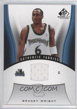 2006-07 SP Game Used Edition - [Base] #157 - Authentic Fabrics - Bracey Wright