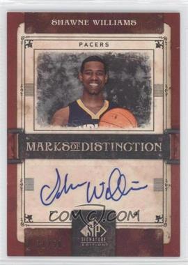 2006-07 SP Signature Edition - Marks of Distinction #MD-SW - Shawne Williams /50