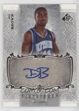 2006-07 SP Signature Edition - Signatures #SPS-DB - Dee Brown