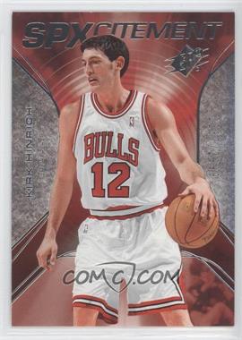 2006-07 SPx - SPXcitement #SPX-47 - Kirk Hinrich /2999