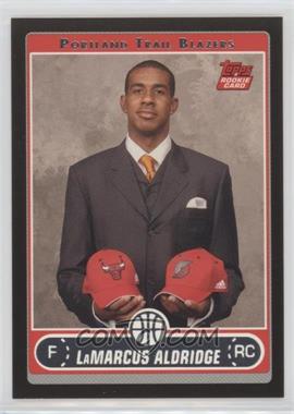 2006-07 Topps - [Base] - Black #241.2 - LaMarcus Aldridge (Draft Night) /99