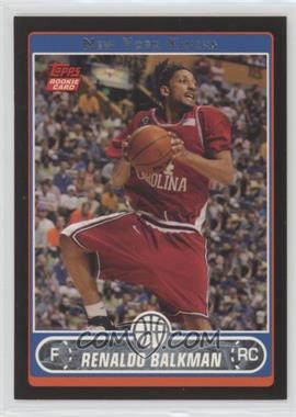 2006-07 Topps - [Base] - Black #259 - Renaldo Balkman /99