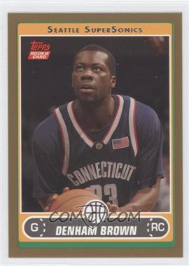 2006-07 Topps - [Base] - Gold #228 - Denham Brown /500