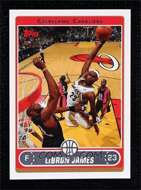 2006-07 Topps - [Base] #123 - LeBron James