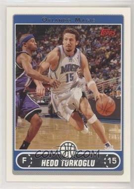 2006-07 Topps - [Base] #213 - Hedo Turkoglu