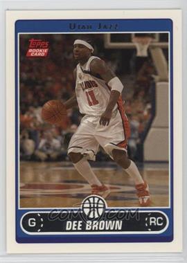 2006-07 Topps - [Base] #229 - Dee Brown