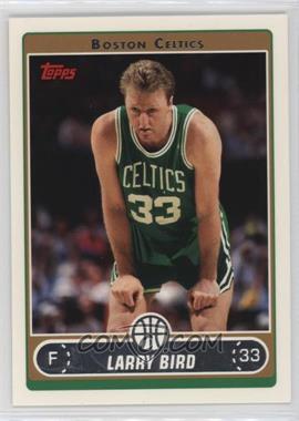 2006-07 Topps - [Base] #33.7 - Larry Bird (Green Jersey Resting with Hands on Legs)