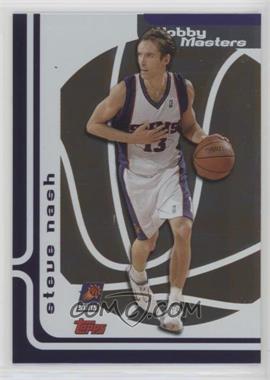 2006-07 Topps - Hobby Masters #HM11 - Steve Nash