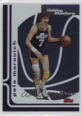 2006-07 Topps - Hobby Masters #HM17 - Pete Maravich