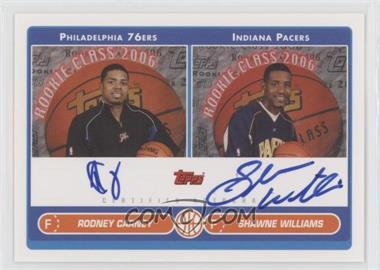 2006-07 Topps - Rookie Photo Shoot Autographs Dual #RSD-CW - Rodney Carney, Shawne Williams