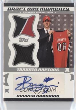 2006-07 Topps Big Game - Draft Day Moments - Jersey and Ball Autographs #DDMJBA-AB - Andrea Bargnani /10