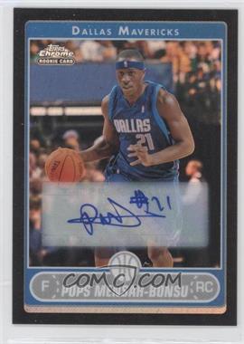 2006-07 Topps Chrome - [Base] - Black Refractor Autographs #173 - Pops Mensah-Bonsu