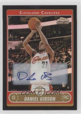 2006-07 Topps Chrome - [Base] - Black Refractor Autographs #202 - Daniel Gibson