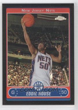 2006-07 Topps Chrome - [Base] - Black Refractor #133 - Eddie House /99