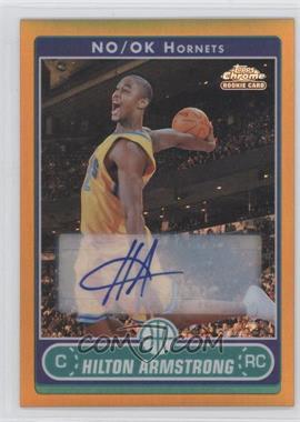 2006-07 Topps Chrome - [Base] - Gold Refractor Autographs #207 - Hilton Armstrong /25