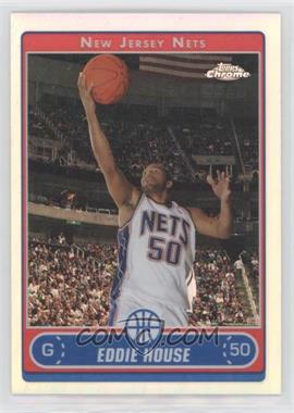 2006-07 Topps Chrome - [Base] - Refractor #133 - Eddie House [EX to NM]