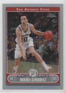 2006-07 Topps Chrome - [Base] - Refractor #78 - Manu Ginobili