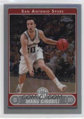 2006-07 Topps Chrome - [Base] - Refractor #78 - Manu Ginobili