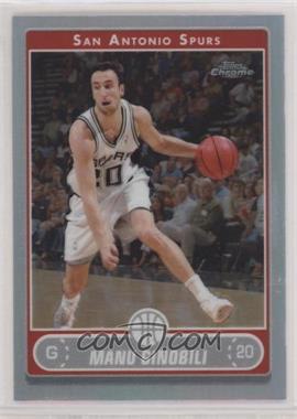 2006-07 Topps Chrome - [Base] - Refractor #78 - Manu Ginobili