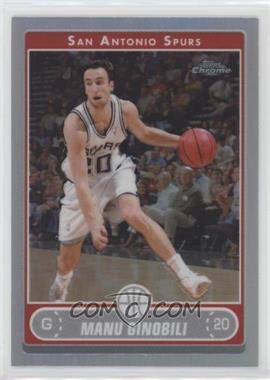 2006-07 Topps Chrome - [Base] - Refractor #78 - Manu Ginobili