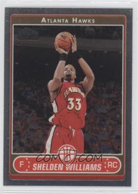 2006-07 Topps Chrome - [Base] #171 - Shelden Williams