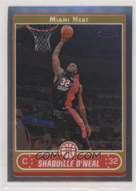 2006-07 Topps Chrome - [Base] #25 - Shaquille O'Neal