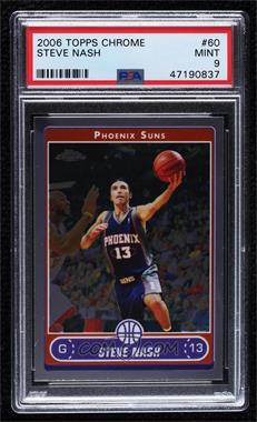 2006-07 Topps Chrome - [Base] #60 - Steve Nash [PSA 9 MINT]