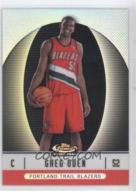 2006-07 Topps Finest - [Base] - Refractor #101 - 2007-08 Rookie - Greg Oden /399