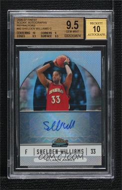 2006-07 Topps Finest - [Base] - Rookie Refractor Autograph #82 - Shelden Williams [BGS 9.5 GEM MINT]