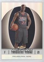 2007-08 Rookie - Thaddeus Young #/319