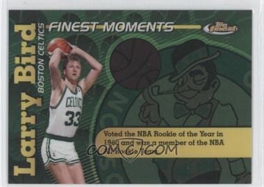 2006-07 Topps Finest - Finest Moments #LB - Larry Bird