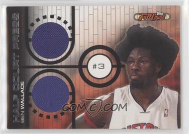 2006-07 Topps Full Court - Half Court Press - Dual Relic #HCP3 - Ben Wallace /99