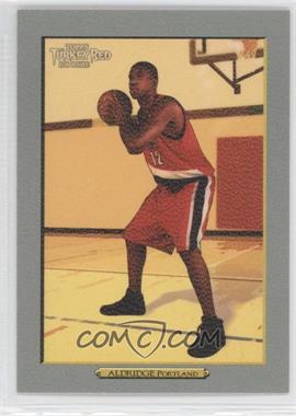 2006-07 Topps Turkey Red - [Base] #180 - LaMarcus Aldridge