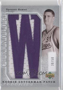 2006-07 Upper Deck Chronology - [Base] - Silver #LMA-256 - Rookie Letterman Patch XRC - Spencer Hawes /50