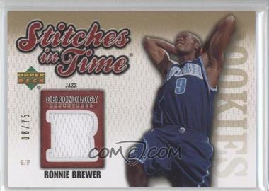 2006-07 Upper Deck Chronology - Stitches in Time - Gold #SIT-RB - Ronnie Brewer /75