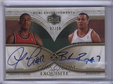 2006-07 Upper Deck Exquisite Collection - Dual Enshrinements #DEX-AR - LaMarcus Aldridge, Brandon Roy /10