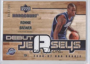 2006-07 Upper Deck Hardcourt - Debut Jerseys #DJ-RB - Ronnie Brewer /199